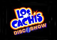 Los Cachis Disco Show 